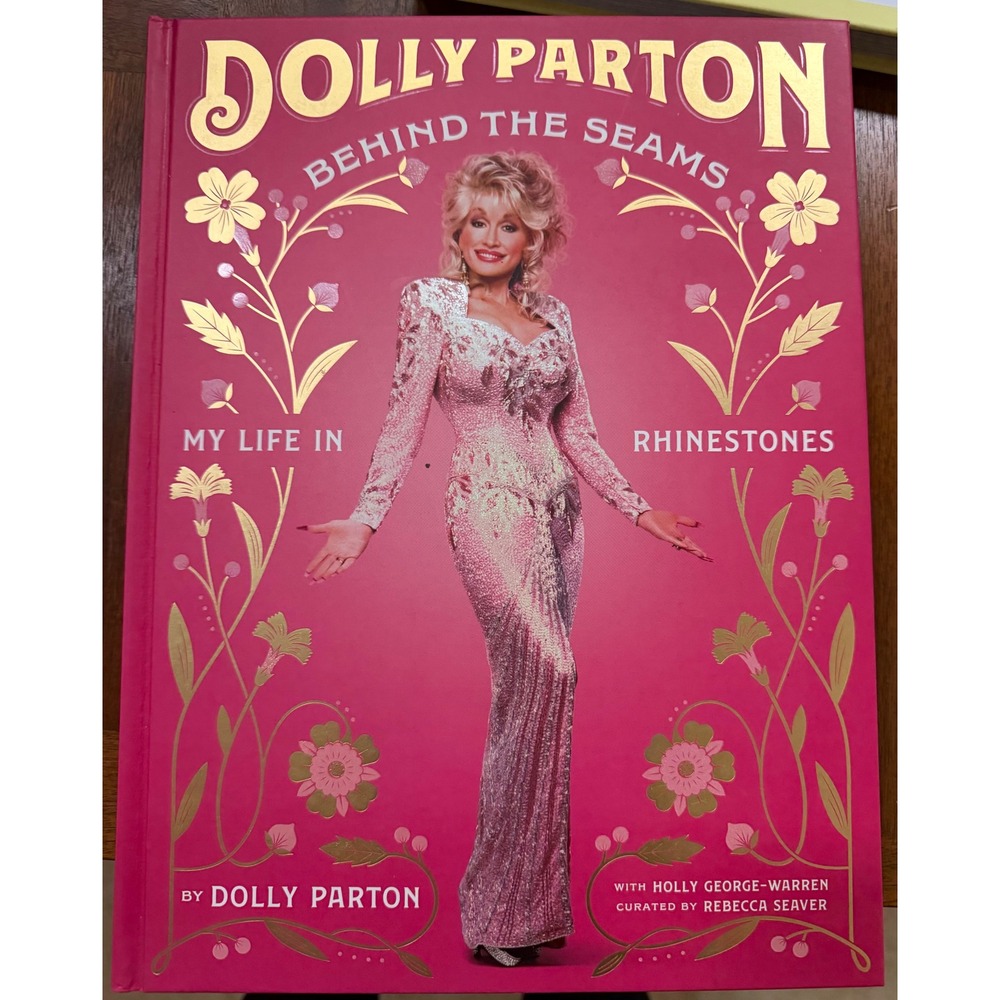 Dolly Parton Behind the Seams My Life in Rhinestones Hardcover Fashion Book